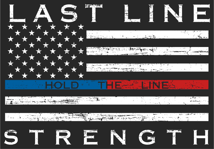 Last Line Strength thin blue and red line flag — law enforcement and fire/EMS.