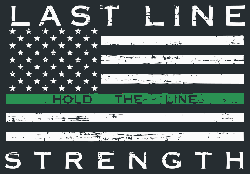Last Line Strength thin green line flag — military and federal.